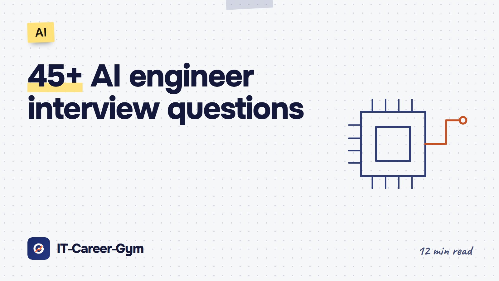 45+ interview questions and answers for AI engineers: 2026 guide